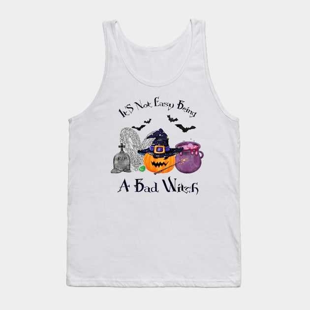 It's Not Easy Being A Bad Witch Tank Top by EliseOB